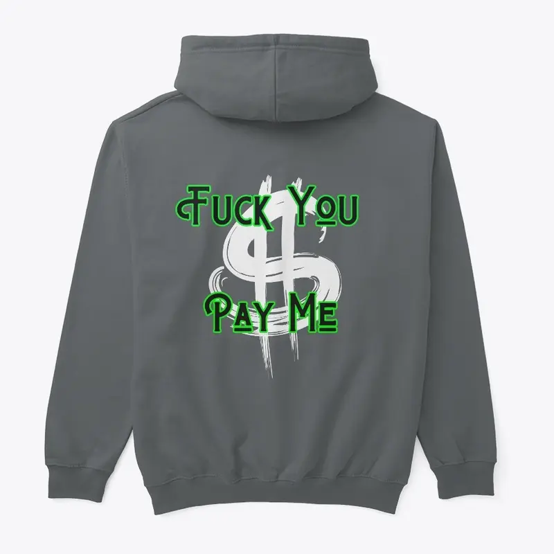 Pay Me Hoodie