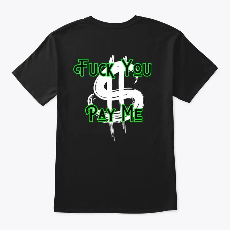 Pay Me Shirt